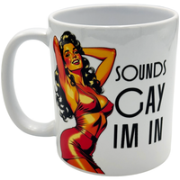 Sounds gay i'm in lesbian mug