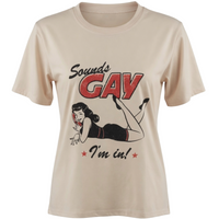 "Sounds Gay, I'm In" T-shirt